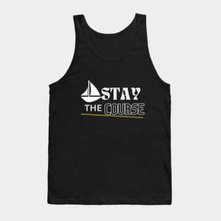 Stay the course (Inspire Collection) Tank Top